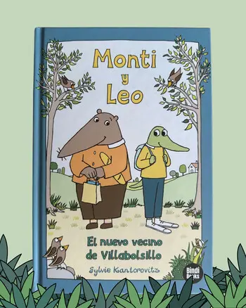 Monti y Leo. El nuevo vecino de Villabolsillo, de Sylvie Kantorovitz Monti y Leo. El nuevo vecino de Villabolsillo, de Sylvie Kantorovitz