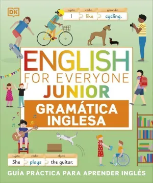 ENGLISH FOR EVERYONE - JUNIOR. GRAMÁTICA INGLESA