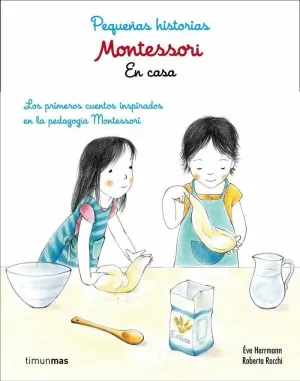 MONTESSORI. PEQUEÑAS HISTORIAS. EN CASA