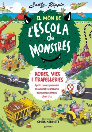 EL MÓN DE L'ESCOLA DE MONSTRES 1 - RODES, VIES I TRAPELLERIES