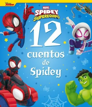 SPIDEY Y SU SUPEREQUIPO 12 CUENTOS DE SPIDEY