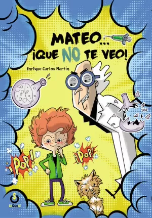 MATEO... ¡QUE NO TE VEO!