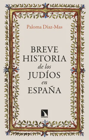 BREVE HISTORIA DE LOS JUDÍOS EN ESPAÑA