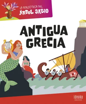 LA BIBLIOTECA DEL ÁRBOL SABIO : ANTIGUA GRECIA