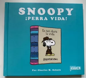 SNOOPY, ¡PERRA VIDA!