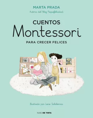 CUENTOS MONTESSORI PARA CRECER FELICES (CUENTOS MONTESSORI)