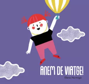 ANEM DE VIATGE!