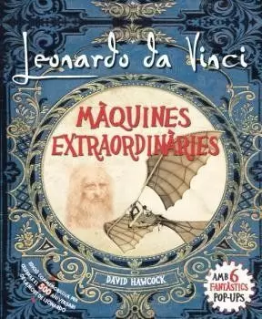 LEONARDO DA VINCI, MÀQUINES EXTRAORDINÀRIES POP-UP