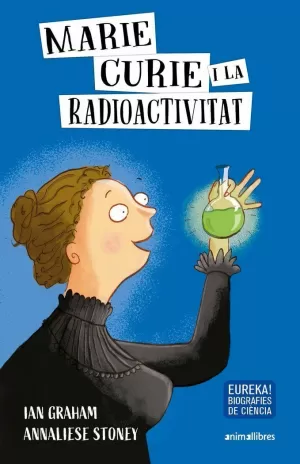 MARIE CURIE I LA RADIOACTIVITAT