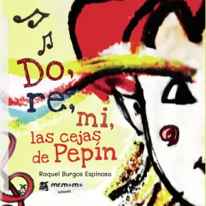 DO, RE, MI, LAS CEJAS DE PEPÍN