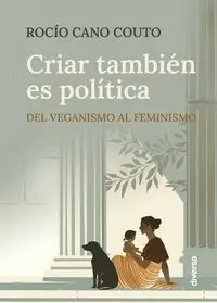 CRIAR TAMBIÉN ES POLÍTICA