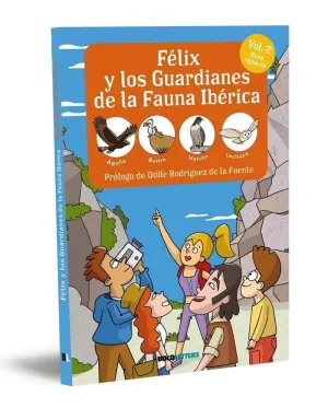 FÉLIX Y LOS GUARDIANES DE LA FAUNA IBÉRICA. AVES RAPACES