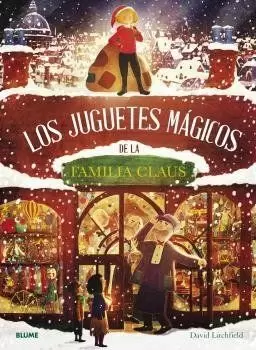 LOS JUGUETES MÁGICOS DE LA FAMILIA CLAUS