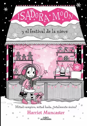 GRANDES HISTORIAS DE ISADORA MOON 6 - ISADORA MOON Y EL FESTIVAL DE LA NIEVE