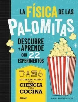 CIENCIA COCINA. FÍSICA DE LAS PALOMITAS