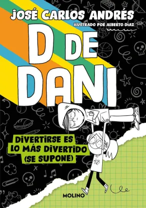 D DE DANI 2 - DIVERTIRSE ES LO MÁS DIVERTIDO (SE SUPONE)