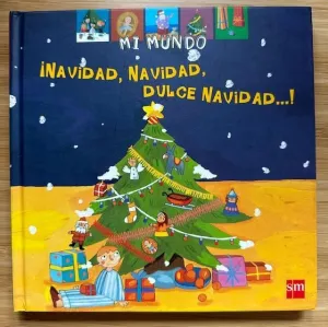 ¡NAVIDAD, NAVIDAD, DULCE NAVIDAD...!