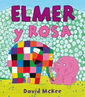 ELMER. UN CUENTO - ELMER Y ROSA