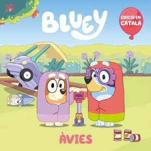 BLUEY. UN CONTE - ÀVIES (EDICIÓ EN CATALÀ)