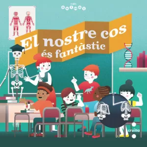 EL NOSTRE COS ÉS FANTÀSTIC