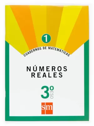 CUADERNOS DE MATEMÁTICAS 1. 3 ESO. NÚMEROS REALES