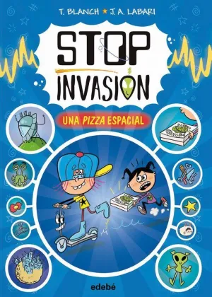 STOP INVASIÓN. UNA PIZZA ESPACIAL