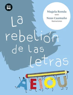 LA REBELIÓN DE LAS LETRAS