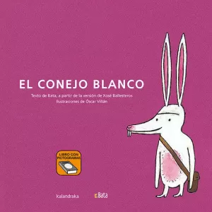 EL CONEJO BLANCO (BATA) (ED. ANTERIOR)