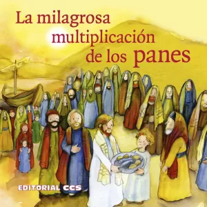 LA MILAGROSA MULTIPLICACIÓN DE LOS PANES