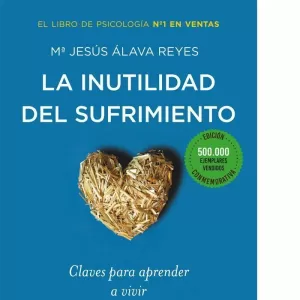 LA INUTILIDAD DEL SUFRIMIENTO (EDICIÓN CONMEMORATIVA)