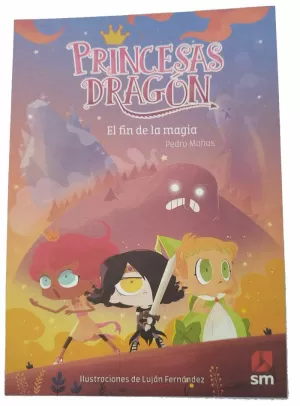 PRINCESAS DRAGÓN 10: EL FIN DE LA MAGIA