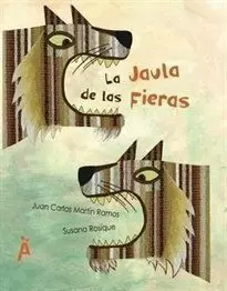 LA JAULA DE LAS FIERAS