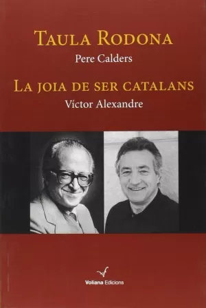 TAULA RODONA. LA JOIA DE SER CATALANS