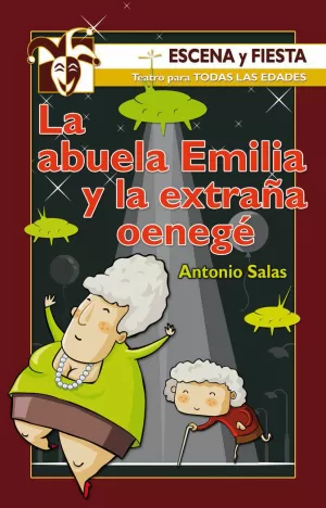 LA ABUELA EMILIA Y LA EXTRAÑA OENEGÉ