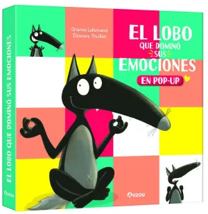 EL LOBO QUE DOMINÓ SUS EMOCIONES, LIBRO POP-UP